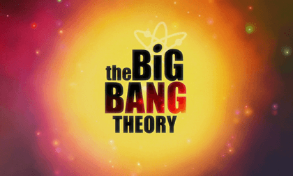The Big Bang Theory!